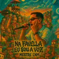 Na Favela Eu Sou A Voz ft. Bnb No Beat
