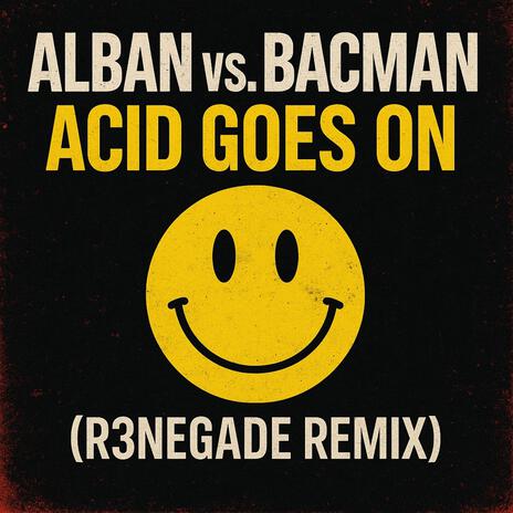 Alban vs. BACMAN – Acid Goes On cover art