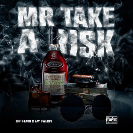 MR TAKE A RISK ft. ZAY SWERVE cover art