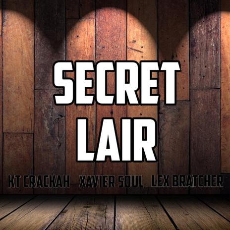 Secret Lair ft. Xavier Soul & Lex Bratcher
