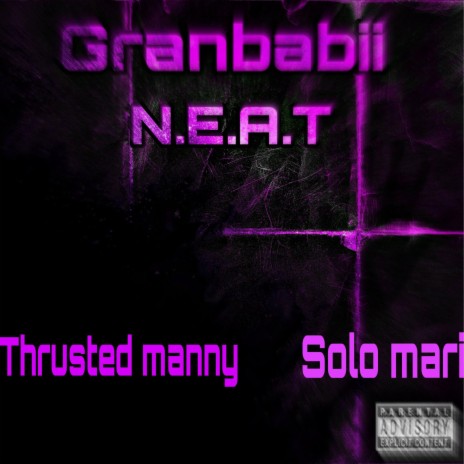 Neat ft. Thrusted manny & Solo marii cover art