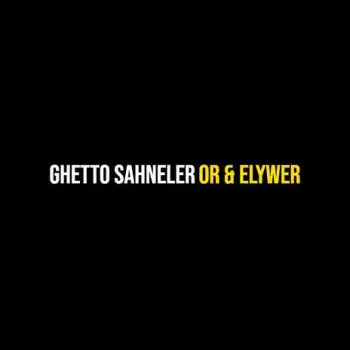 Ghetto Sahneler ft. Elywer cover art