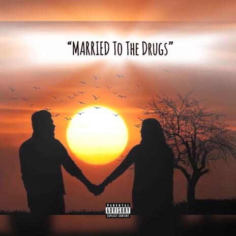 Married To The Drugs cover art