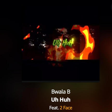 Uh Huh ft. 2 Face