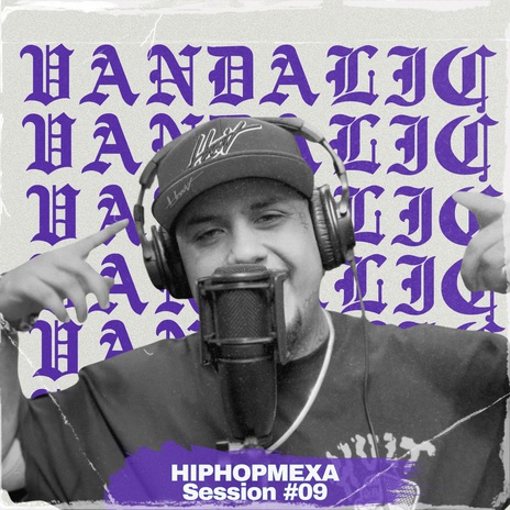 Vandalic: HIPHOPMEXA Session #9 ft. Vandalic cover art