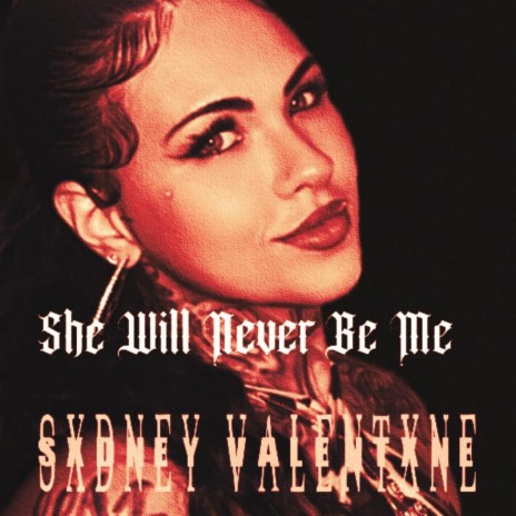 She Will Never be Me