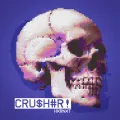 CRU$H#R!