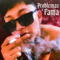 Problemas y fama ft. fiji$