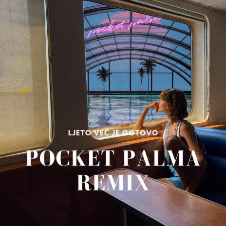 Ljeto Već Je Gotovo (Pocket Palma Remix) cover art