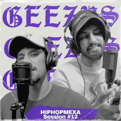 Los Geezys: HIPHOPMEXA Session #12 ft. Los Geezys cover art