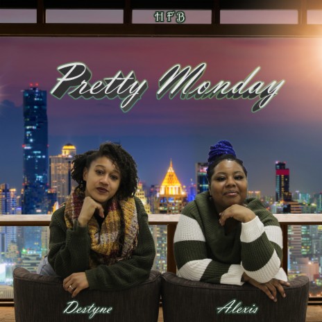 Pretty Monday ft. Alexis & Destyne cover art