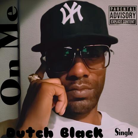 Dutch Black, On me ft. Xayo cover art