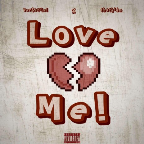 LOVE ME! ft. thatkidm cover art