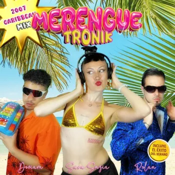 MERENGUETRONIK (Caribbean Mix 2007) ft. Rolan & Sara Snzia cover art