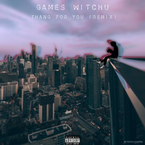 Games Witchu (Thang For You Remix) cover art