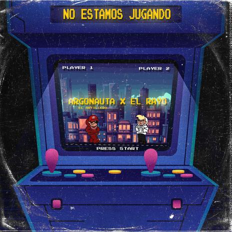 No estamos jugando ft. EL RAYO cover art