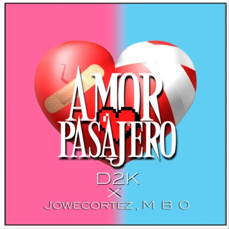 Amor Pasajero (feat. Jowecortez & M B O) cover art