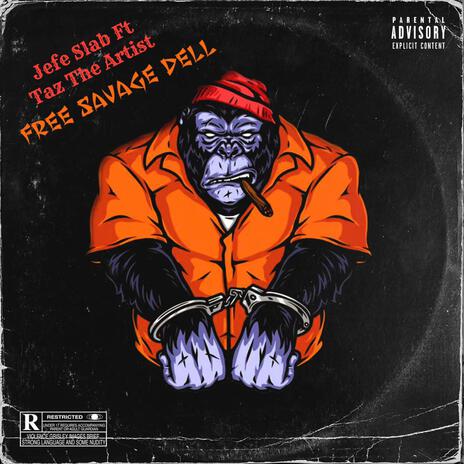 Free Savage Dell ft. Taz the Artist cover art