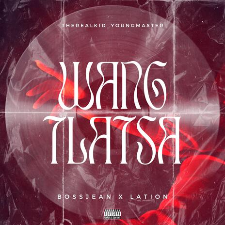 Wang Tlatsa (feat. Lation & Boss Jean) cover art