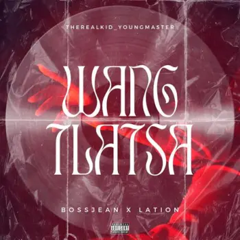 Wang Tlatsa (feat. Lation & Boss Jean) cover art