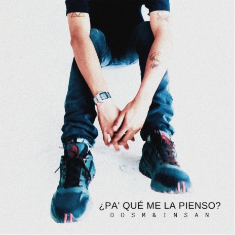 Pa'Que Me la Pienso? ft. IN$AN cover art