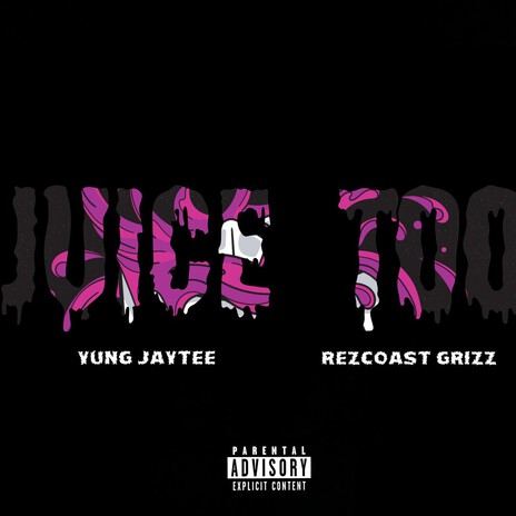 Juice Too ft. Rezcoast Grizz cover art