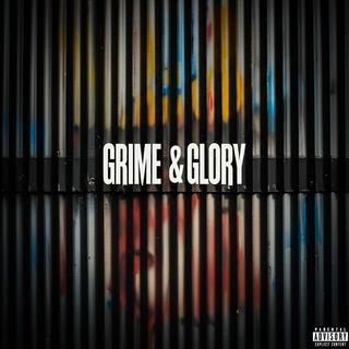 Grime & Glory