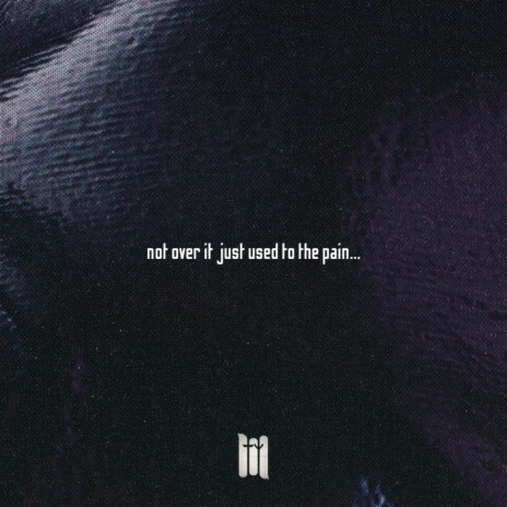 Not Over It Just Used to the Pain cover art