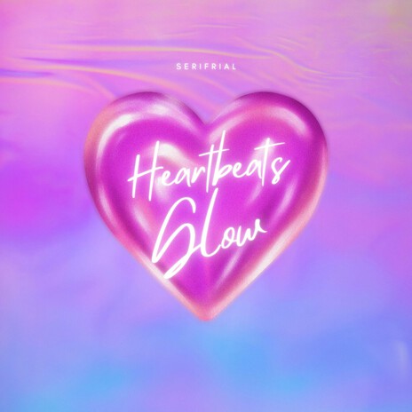 Heartbeats Glow