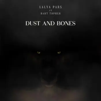 Dust and Bones ft. Bart Topher cover art