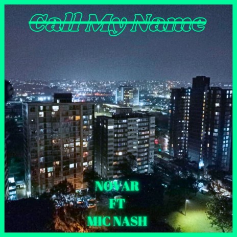 Call My Name ft. Mic Nash
