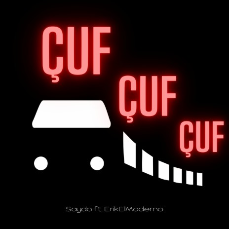 Çuf Çuf Çuf ft. ErikElModerno cover art