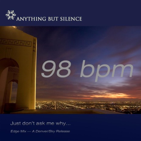 Just Don't Ask Me Why (Edge Mix) [98 Bpm] cover art