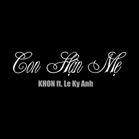 Con Hận Mẹ ft. Lê Kỳ Anh cover art