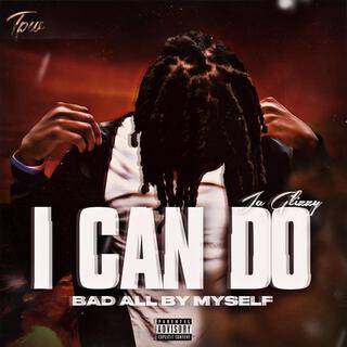 I Can Do Bad All By Myself