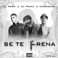 se te frena ft. Mandrake El Malocorita & El Pope