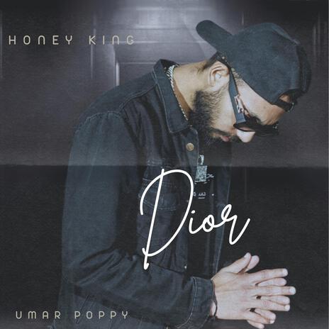 Dior ft. Honey King