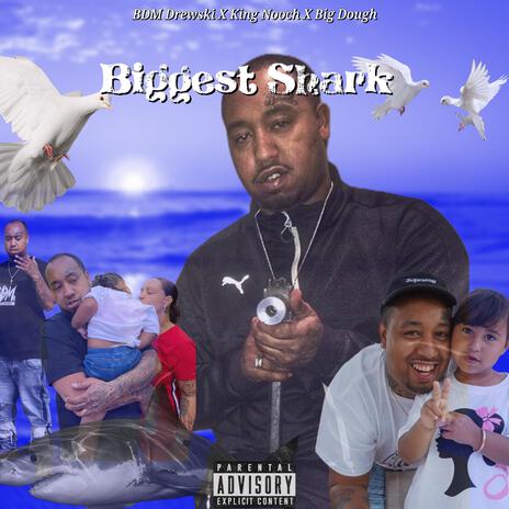 Biggest Shark ft. King Nooch & Big Dough cover art