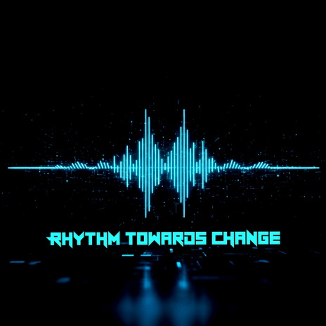 Rhythm Towards Change cover art
