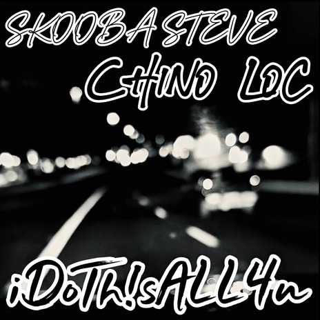 iDoTh!sALL4u ft. Chino Loc cover art