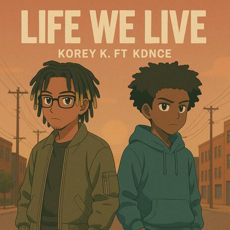 Life We Live ft. KDNCE cover art