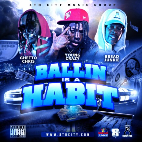 Ballin Is A Habit ft. Bread Junkie & Young Crazy cover art