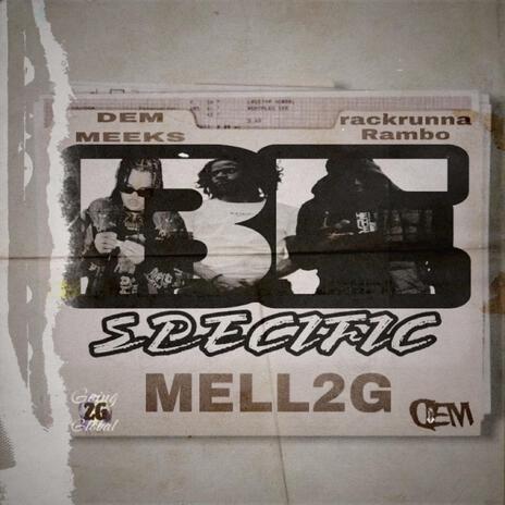 Be Specific ft. DEM Meeks & Rackrunna Rambo
