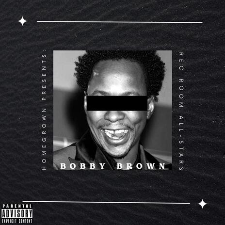 Bobby Brown ft. Big Shot Manceeni, Khizman & Leck