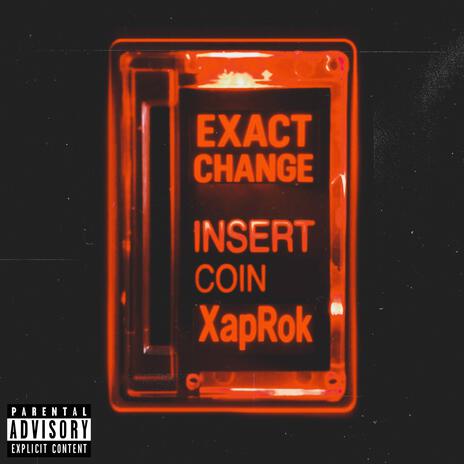 Exact Change ft. Rokbottom & Jawnzap 7 cover art