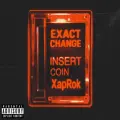 Exact Change ft. Rokbottom & Jawnzap 7