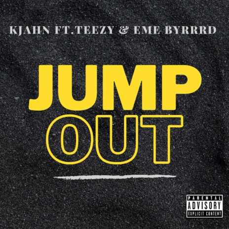 Jump Out (feat. Teezy & EME Byrrd) cover art