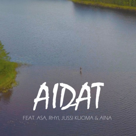Aidat (feat. Asa, Rhyi, Jussi Kuoma & Aina) cover art