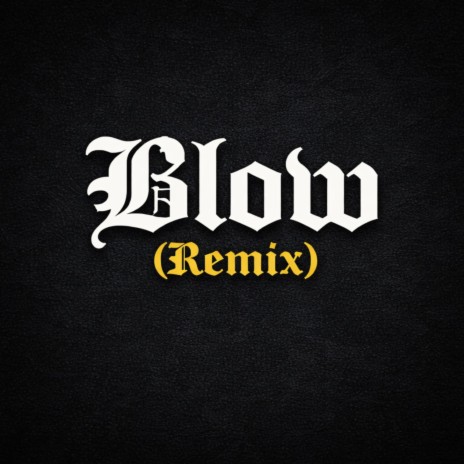 Blow (Remix) ft. Wifisfuneral cover art