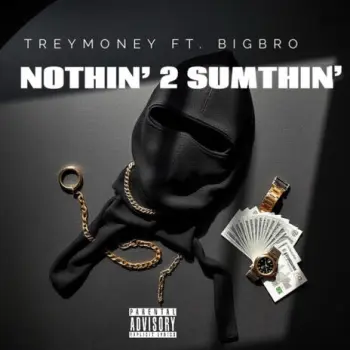 Nothin to Sumthin ft. BigBro cover art